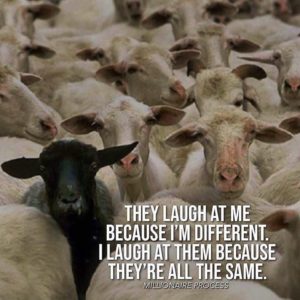 They laughed because I'm different. I laughed because they're the same