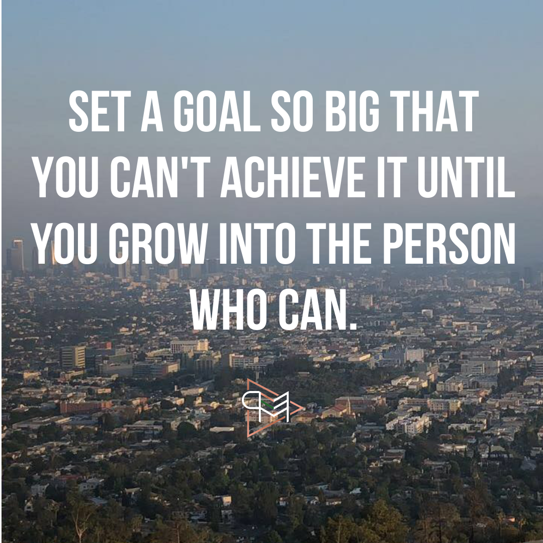 Set big goals